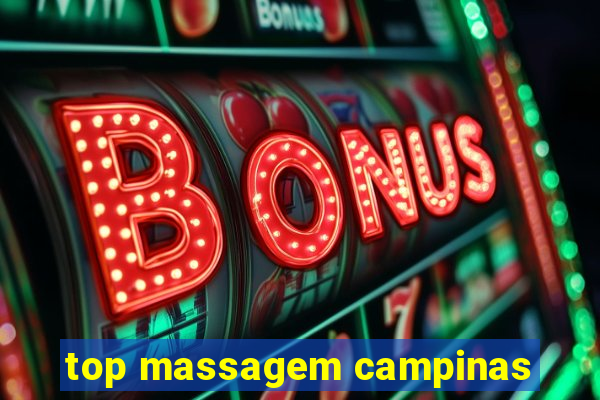 top massagem campinas